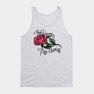 Pro Choice Is Pro Women Tank Top